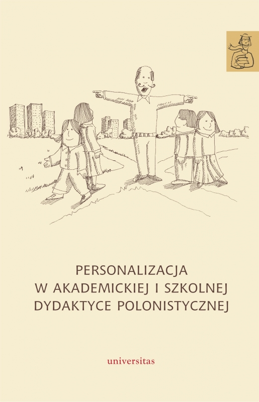Personalizacja w akademickiej i szkolnej dydaktyce polonistycznej